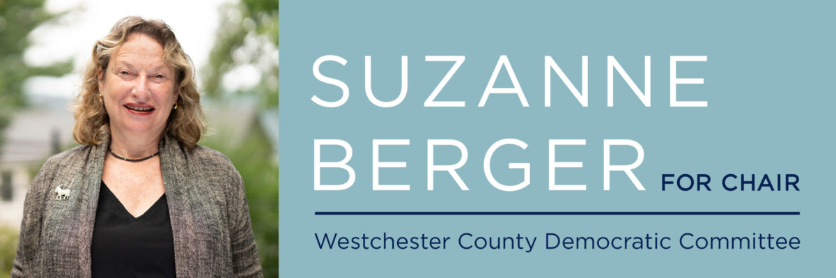 Suzanne Berger for Chair of the Westchester County Democratic Committee